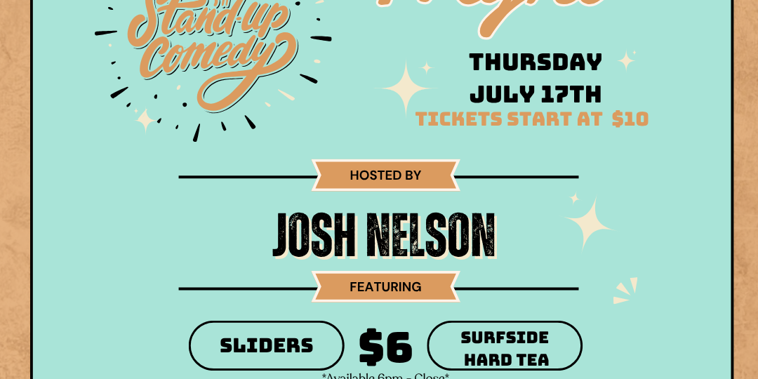 JULY bE Comedy Night NO HEADLINER (11 x 17 in) (Your Story)